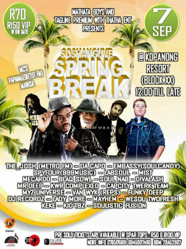SoshSpringBreak's profile picture. The 1st annual Soshanguve Taking place @Kopanong_Resort(Block XX) ft Da capo,The_Josh,Divalash and many more..R70 get u in..R50 pre sold Tickets @Spar tops