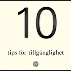 10 tips för tillgänglighet - En metodbok om hur er organisation blir mer tillgänglig för personer med funktionsnedsättning. Ges ut av @sfs_officiell #10tips