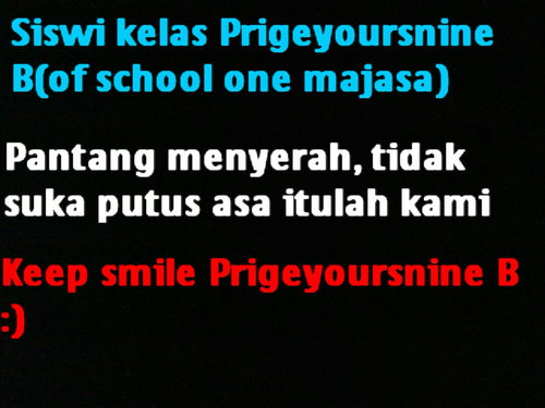 Prigeyoursnine B_
(of School One Majasa) ..