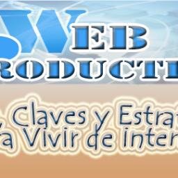 Claves, Ideas y Estrategias Efectivas Para Vivir de Internet. InfoProductos, eBooks, Software y mucho más