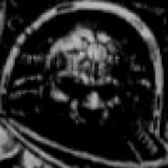BrotherMaximvs's profile picture. +++AVE DOMINUS NOX+++ I speak Nostraman, so you can expect some typos when I'm writing in Low Gothic