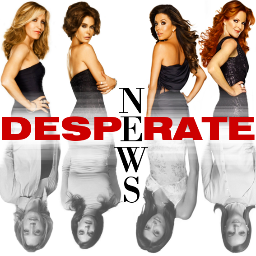 ~ Welcome to Desperate News ~
                                       ~ Keeping the Memory of Desperate Housewives Alive ~ ~ Est. 2009 ~ #DesperateHousewives ~