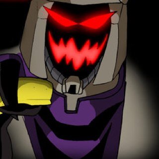Decepticon. May toss out bad puns, jokes, childrens nursery rhymes. Ahahahaha!