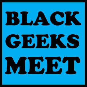 A place where Geeks of Color can Meet, Talk and get excited over their passions. Not exclusive, just empowering and energizing. #Blerd #Nerd #Geek