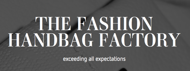 Since 2008, The Fashion Handbag Factory has specialized in manufacturing high-quality accessories including handbags, small leather goods and belts.