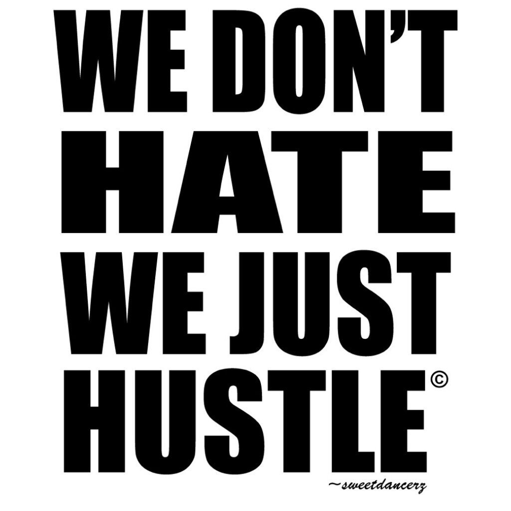 This is the Official We Don't Hate We Just Hustle Movement! https://t.co/TnWySmQ0ba contactus@wedonthatewejusthustle.com #LessHate #MoreHustle #585