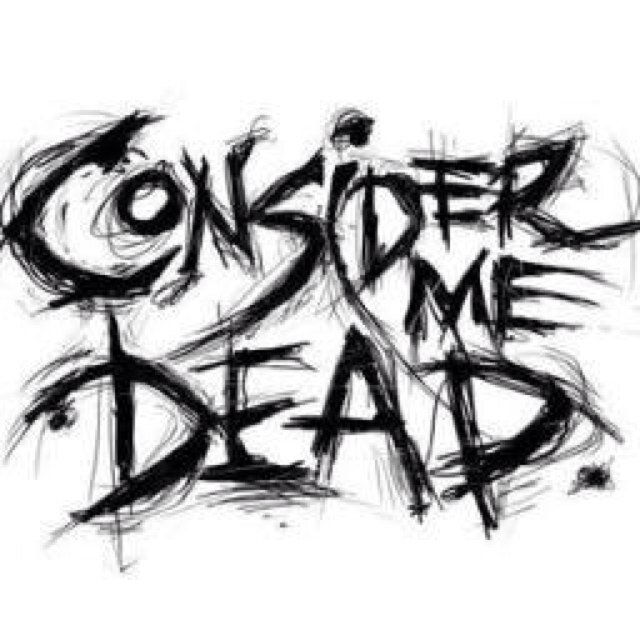 Official CONSIDER ME DEAD street team for the Arkansas, Louisiana, Mississippi area.