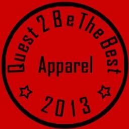#Quest2BeTheBest Apparel aims to inspire those looking to be the next big thing!   Sales@quest2bethebest.com Est.2013