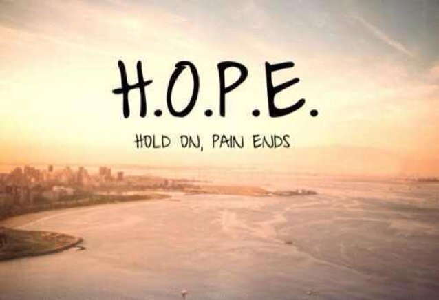 H.O.P.E Campaign is to tell you that whatever youre going through, it will be alright. Im here to help. Talk to me whenever you need to. I'll listen.