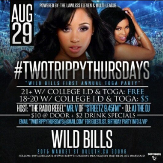 • Thursdays @WildBillsATL • #TWOTrippyThursdays • @AJTheDJ_ATL & @dotGATSBY! • For GUESTLIST, Send names to: BeAnATLegend@gmail.com •