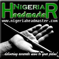The Nigeria Headmaster is an unequaled platform for unblemished informational content of everyday relevance, keeping the readers interest in mind.