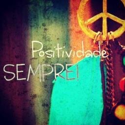 Siga e mantenha o seus pensamentos positivos.