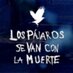 LOS PAJAROS SE VAN (@lospajarossevan) Twitter profile photo