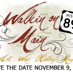 Art~Wine~History~Tours~Music The Verde Valley will celebrate Historic 89A & the City of Cottonwood’s 50th Anniversary w/Walkin' on Main November 9, 2013.