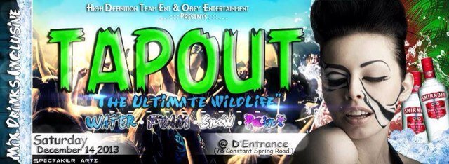 Tap_Out_Dec_14's profile picture. High Definition Team Ent. & OBEY ENTERTAINMENT. ░░▒▓██ ..::: Tap Out: The Ultimate ✗ Wild Life :::.. WATER •||• FOAM •||• SNOW •||• PAINT •||• SLIME