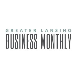 Greater Lansing Business Monthly features local businesses, advice columns, Notable News and positive happenings within the Greater Lansing business community