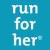 run for her (@runforher) Twitter profile photo run for her (@runforher) Twitter profile photo