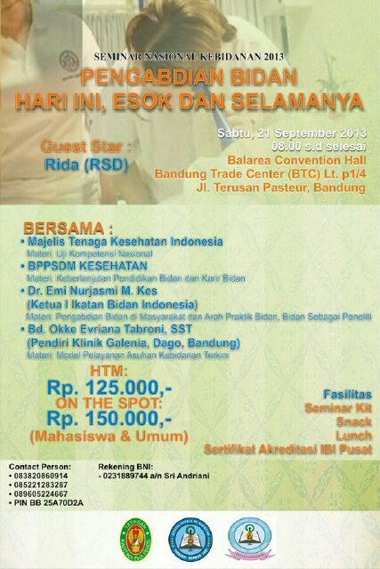 Himabid Stikes A. Yani Cimahi Present Seminar Nasional Kebidanan 2013 Pengabdian Bidan Hari Ini, Esok Dan Selamanya. Cp: 085221283287 083820860914 089605224667