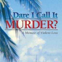 LarryEdwards's profile picture. Author, Dare I Call It Murder?: A Memoir of Violent Loss - Author, Book Editor, Freelance Writer, Investigative Reporter, Publishing Consultant in San Diego