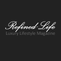 Refined - Life, Luxury Lifestyle Magazine : wine, fashion, travel, fine dining