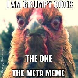 I am a Grumpy Cock.