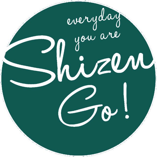 everyday you are shizen go!