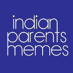Official Indian Parents Memes Twitter Account from FB