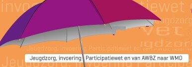 samen onder de transitieparaplu. Jeugdzorg, participatiewet, AWBZ naar WMO