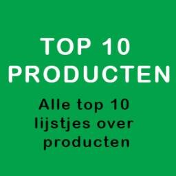 Top 10 producten - Alle top 10 lijstjes over verschillende producten