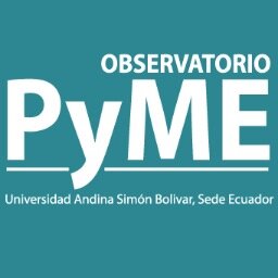 Observatorio de la Pequeña y Mediana Empresa                              -PyME- del Área de Gestión de la Universidad Andina Simón Bolívar.