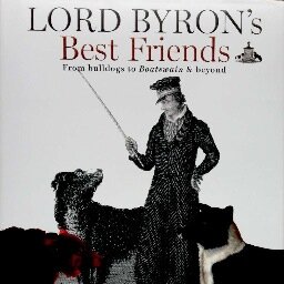 Lord Byron's Best Friends, from Bulldogs to Boatswain & beyond. A book by Geoffrey Bond.