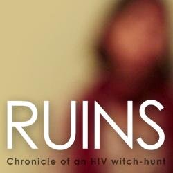 Wacth our documentary online. RUINS:  Chronicle of an HIV witch-hunt   http://t.co/JA9DWwzSZX (subs in 9 languages)