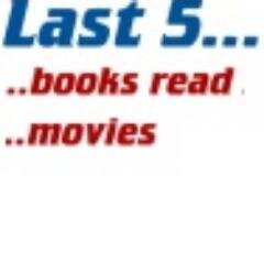 What were the last 5 books/movies/songs/things you did? #last5books #last5movies #last5songs #last5things