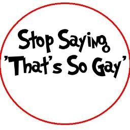 A multifaceted media campaign, aiming to stop the casual use of the phrase, 'That's So Gay.' #stopsayinggay