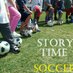 Story Time Soccer (@storytimesoccer) Twitter profile photo