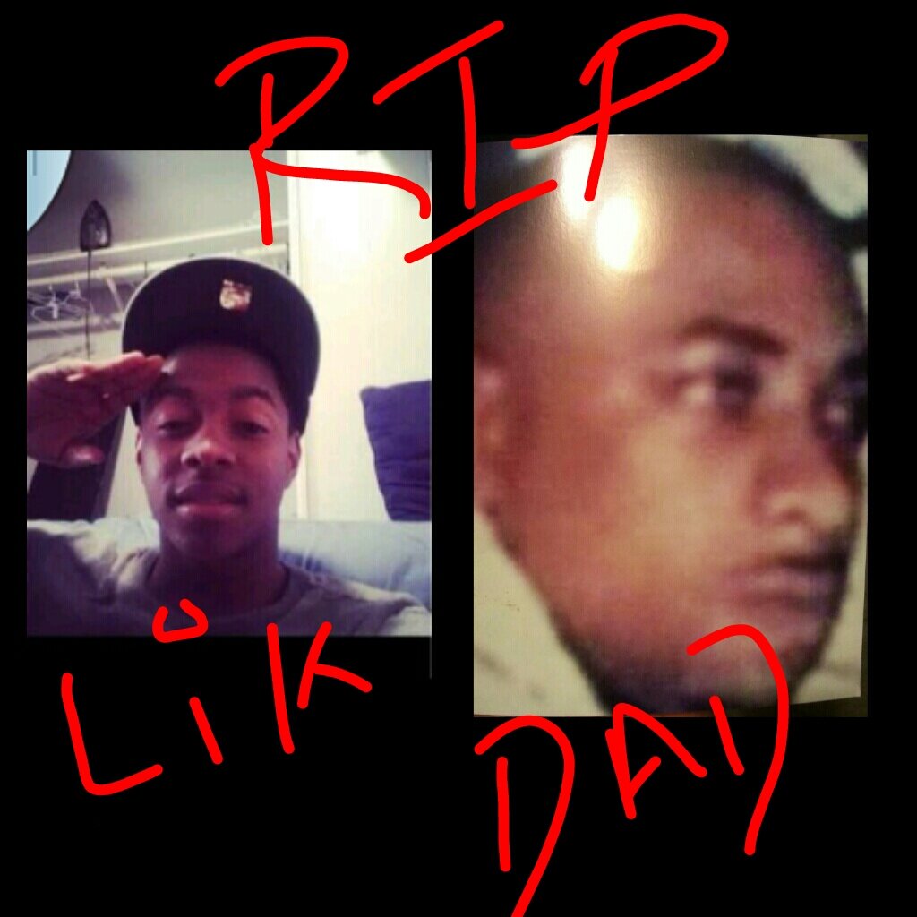 R.I.P. DAD,RICK,D-SHOT,CO & MAALIK 