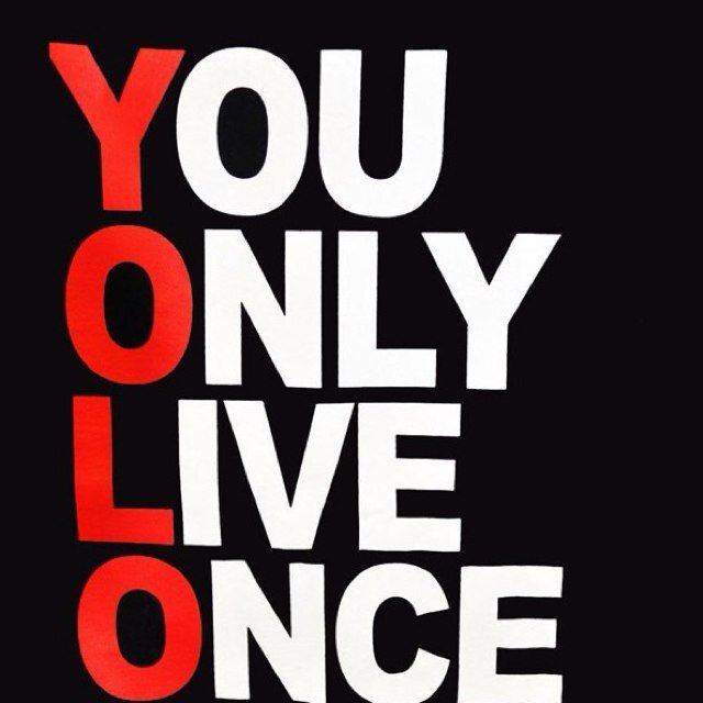 YOLO!!!