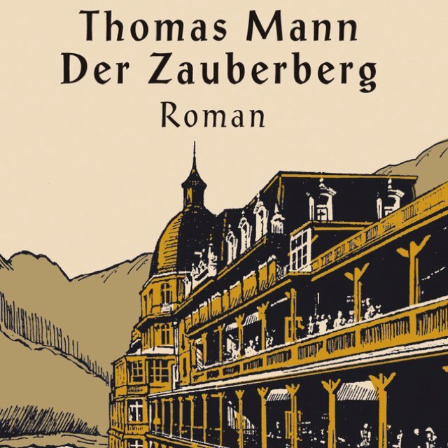 Zitate aus dem Roman «Der Zauberberg» (1924) und Weiteres zu Thomas Mann. Kilchberg/Davos