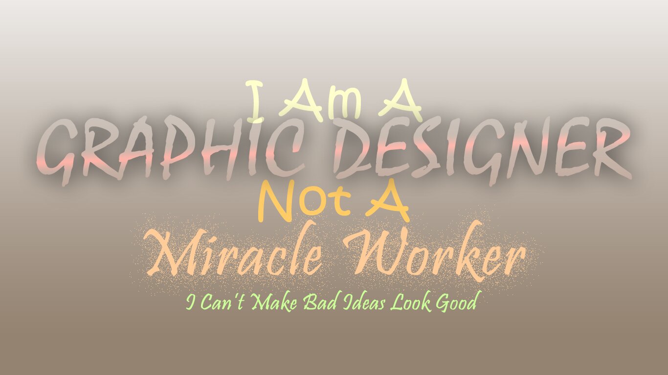 I Am A Graphic Designer (Thinking of Creatives)