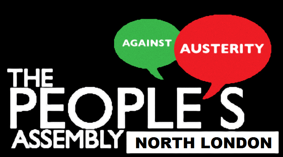 A coalition of North London organisations and individuals who oppose austerity measures. Part of the national People's Assembly Against Austerity.