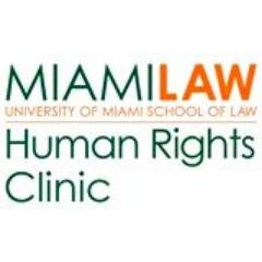 Human Rights Clinic at the University of Miami School of Law