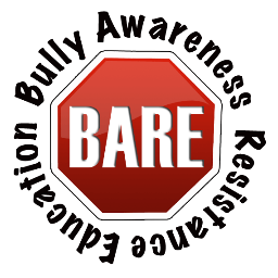 BARE, Bully Awareness Resistance Education,  (nonprofit) teaching empathy and mindful behavior to combat bullying.