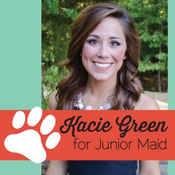 Vote OCT 1 - Kacie Green for Junior Maid!