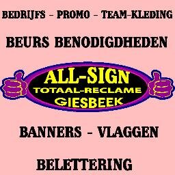 All-Sign totaal reclame.
Voor al uw reclame wensen, o.a.: bedrijfs-promo & team-kleding,  belettering, banners & beurs-benodigdheden.
info@all-sign.nl