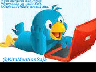 Ingin menjalin hubungan pertemanan yg lebih baik, #KitaMentionSaja teman2 kita .
 Cp: mentionsaja@gmail.com