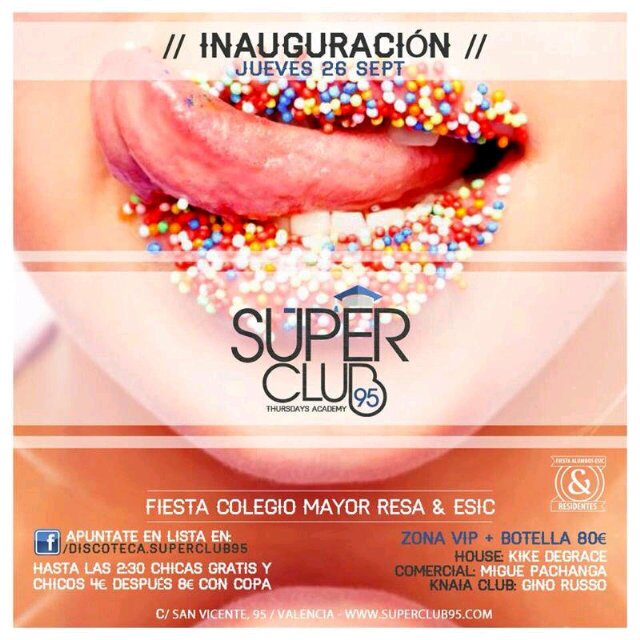 RRPP SUPERCLUB95 JUEVES UNIVERSITARIOS  Calle San Vicente, nº 95, Valencia. Listas en 699577569