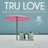 TRU LOVE