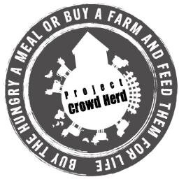 Buy the hungry a meal or buy a farm and feed them for life.....          Join the Herd today!