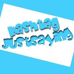 We Rant! Check out our podcast on YouTube just type in hashtagjustsaying all one word and you'll find us!