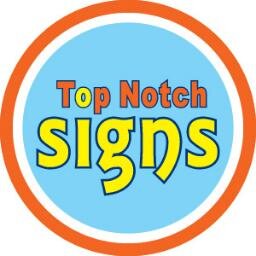 Top Notch Signs & Graphics for all types of signs and print, posters, pavement signs, stickers, van graphics and more